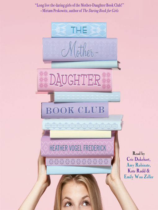 Title details for The Mother-Daughter Book Club by Heather Vogel Frederick - Wait list